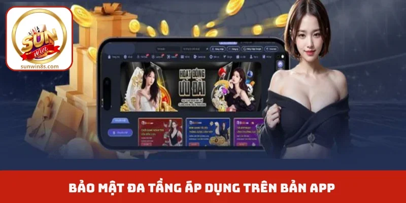 Bảo mật đa tầng áp dụng trên bản app