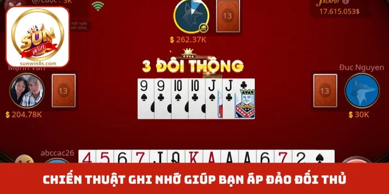 Tiến Lên Miền Nam - Quy Luật Phóng Khoáng, Dễ Hiểu Nhất Chiến thuật ghi nhớ giúp bạn áp đảo đối thủ