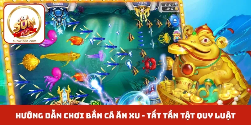Hướng dẫn chơi bắn cá ăn xu