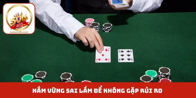 Cách Chia Bài 9 Nút - Bí Kíp Được Chia Sẻ Từ Chuyên Gia Nắm vững sai lầm để không gặp rủi ro
