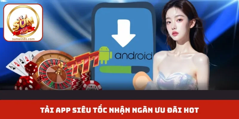 SUNWIN - Cổng Trải Nghiệm Game Trực Tuyến Hàng Đầu 2026 Tải app siêu tốc nhận ngàn ưu đãi hot